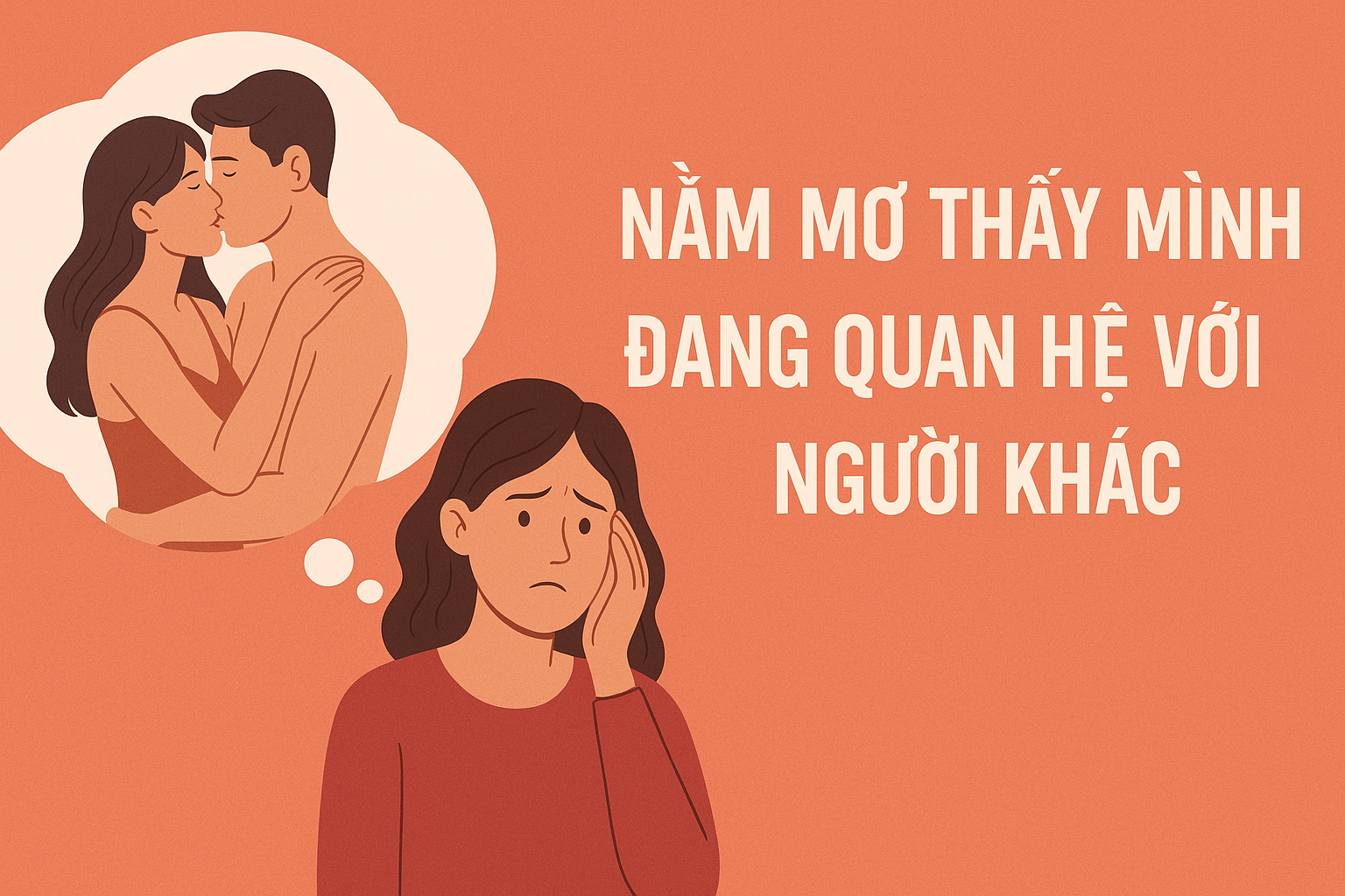 Nằm Mơ Thấy Mình Đang Quan Hệ Với Người Khác: Giải Mã Giấc Mơ Và Những Bí Ẩn Tâm Linh 6 Giải mã giấc mơ thấy mình đang quan hệ với người khác